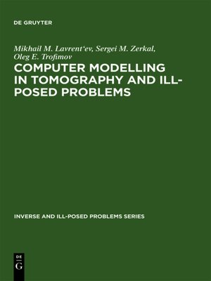 cover image of Computer Modelling in Tomography and Ill-Posed Problems